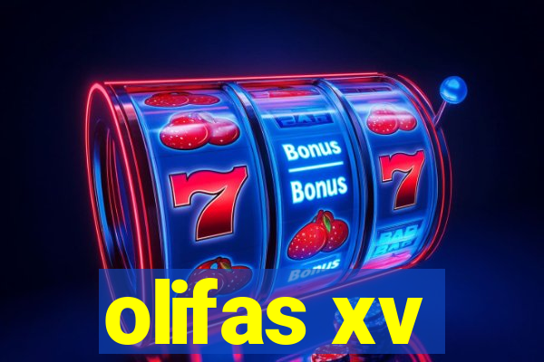 olifas xv